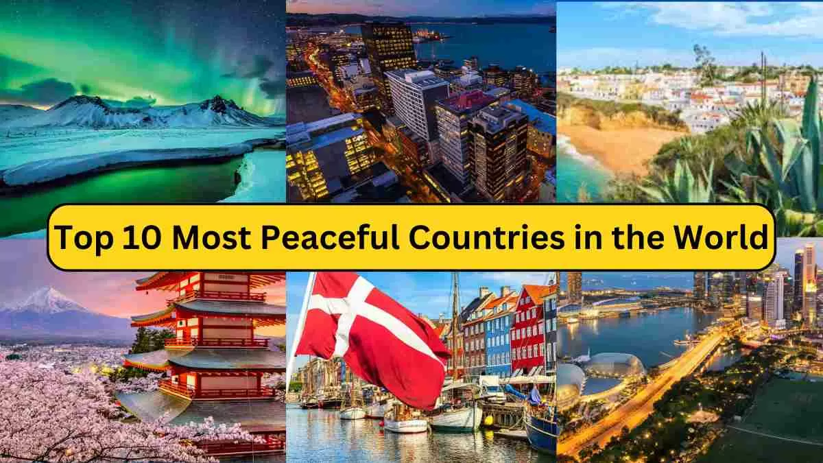 Top 10 Most Peaceful Countries in the World