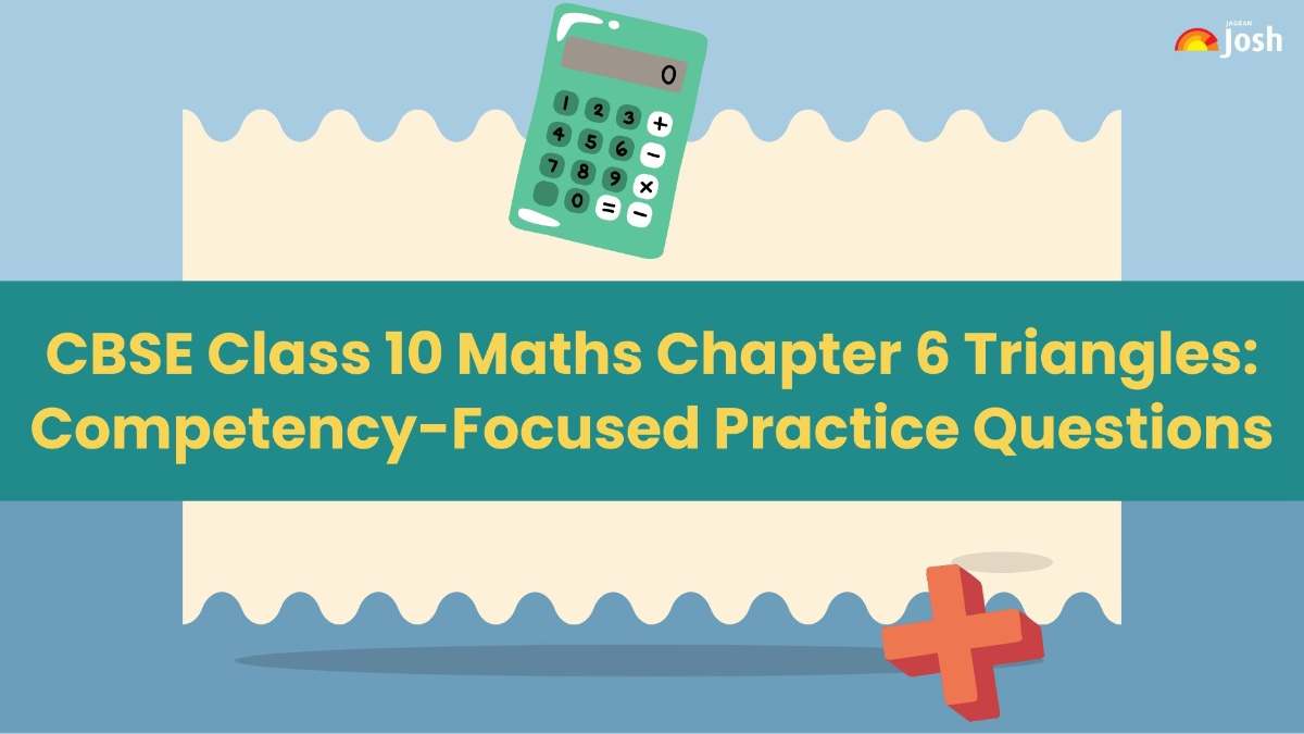 CBSE Class 10 Maths Competency-Based Questions With Answer Key 2024-25: Chapter 6 Triangles Free PDF Download 