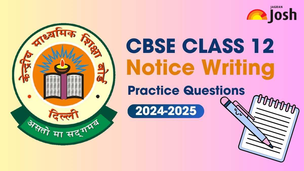 CBSE Class 12 Notice Writing Questions 2024-2025: Download Practice Questions by CBSE