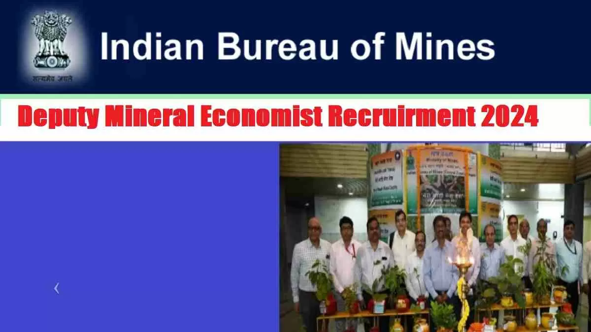 Get all details for Indian Bureau  of Mines Recruitment 2024 here apply online