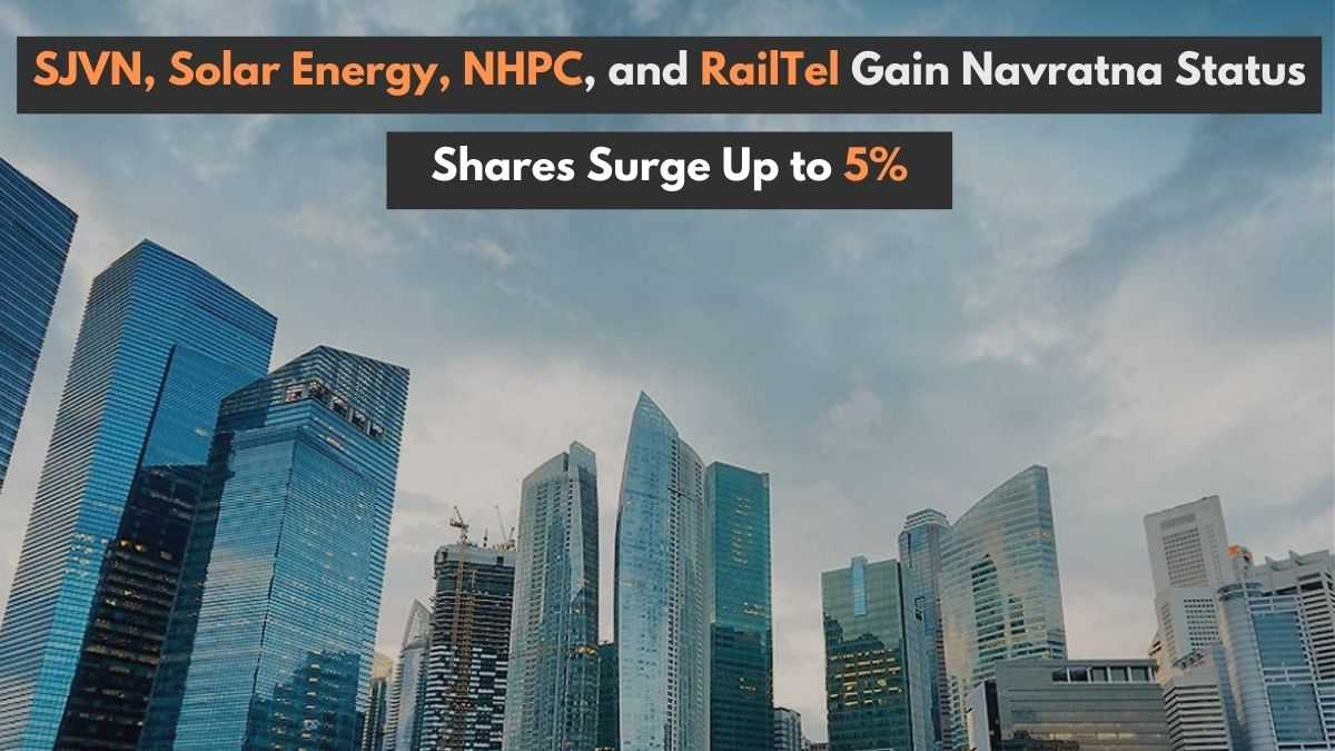 SJVN, Solar Energy, NHPC, and RailTel Gain Navratna Status; Shares Surge Up to 5%