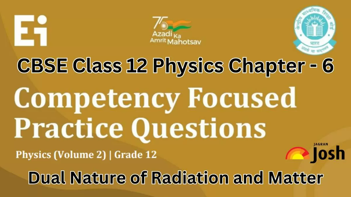  Get here CBSE Class 12 Physics Chapter 6 Competency-Based Questions For 2025 Exams With Answers