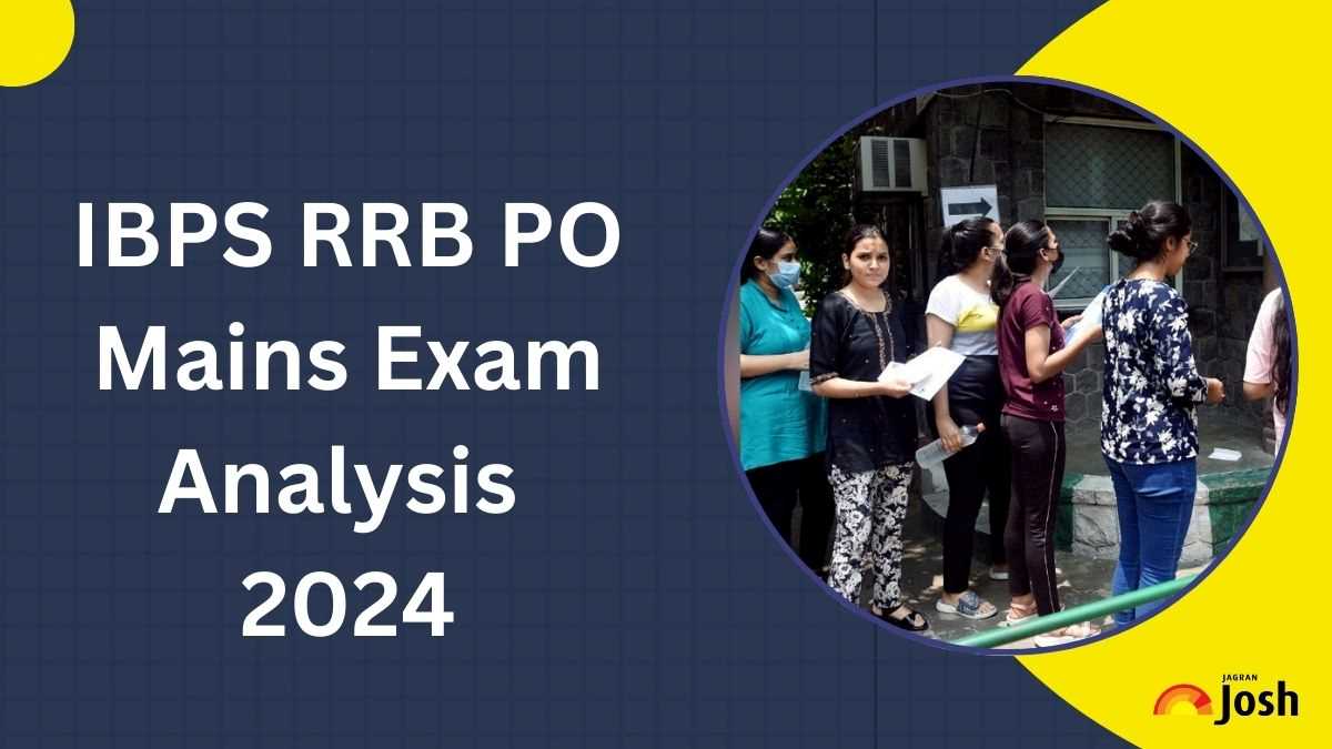 IBPS RRB PO Mains Exam Analysis 2024: All Shifts Key Highlights, Difficulty Level and Good Attempts 