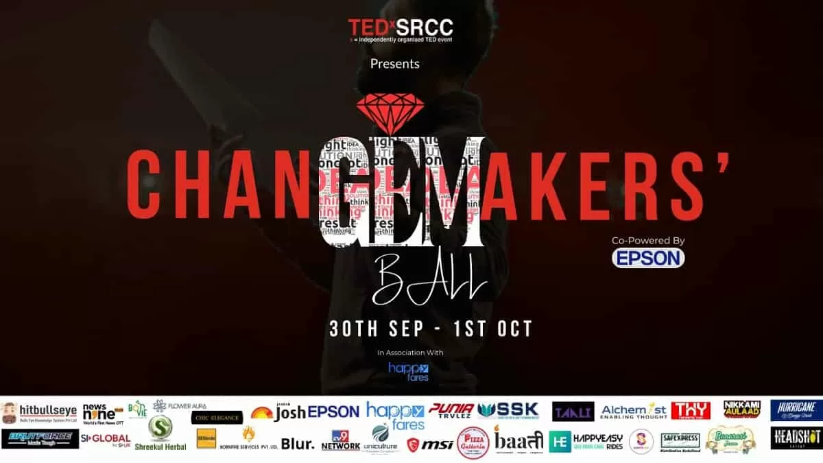 India’s Largest TEDx Fest – TEDxSRCC Presents ‘ChanGEMaker’s Ball’ 