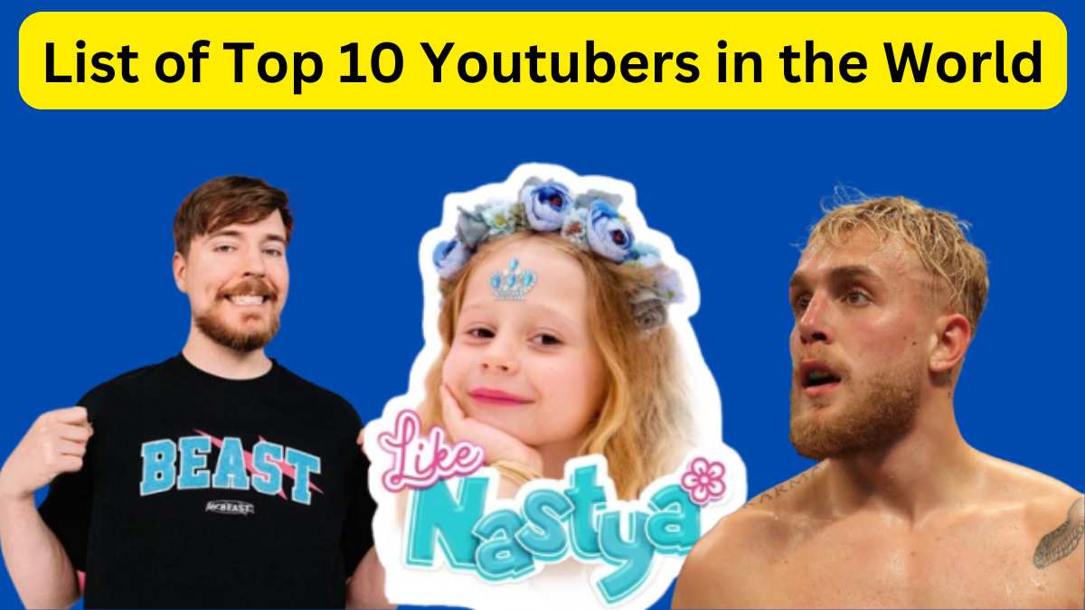 List of Top 10 Youtubers in the World