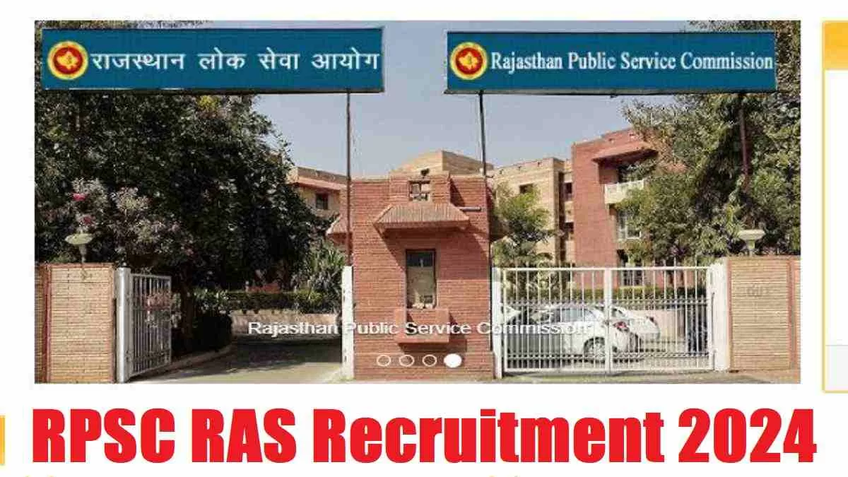 Get all details for RPSC RAS Recruitment 2024 here apply online