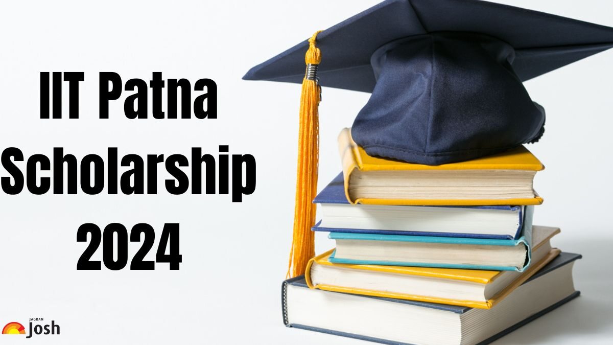 IIT Patna Scholarships 2024: Check Eligibility, Application Process, and Benefits for UG and PG Students 