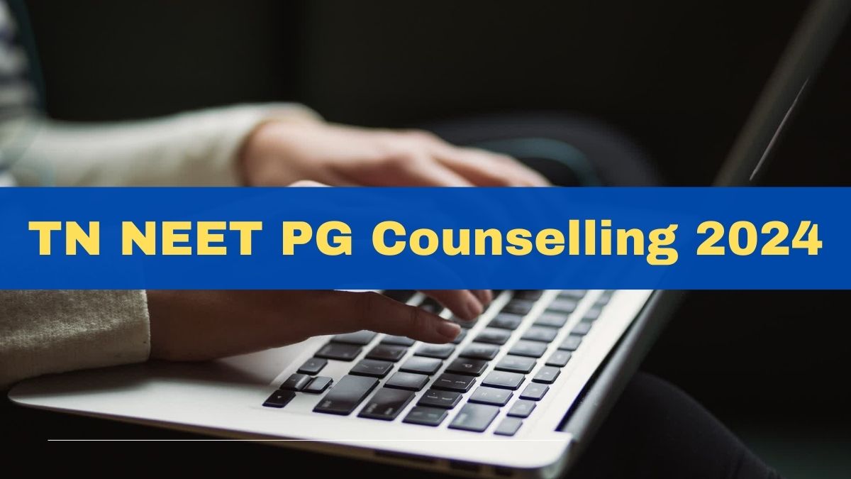 Tamil Nadu NEET PG Counselling 2024: Registration Begins For TN MD/MS ...