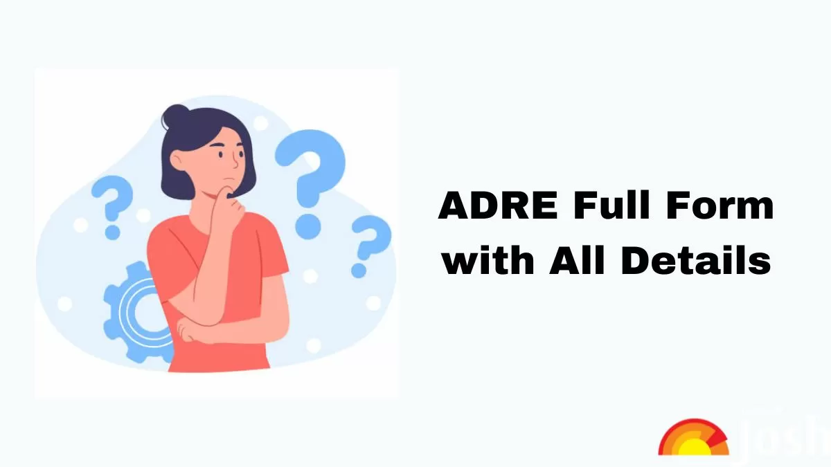 ADRE Full Form: Get complete details