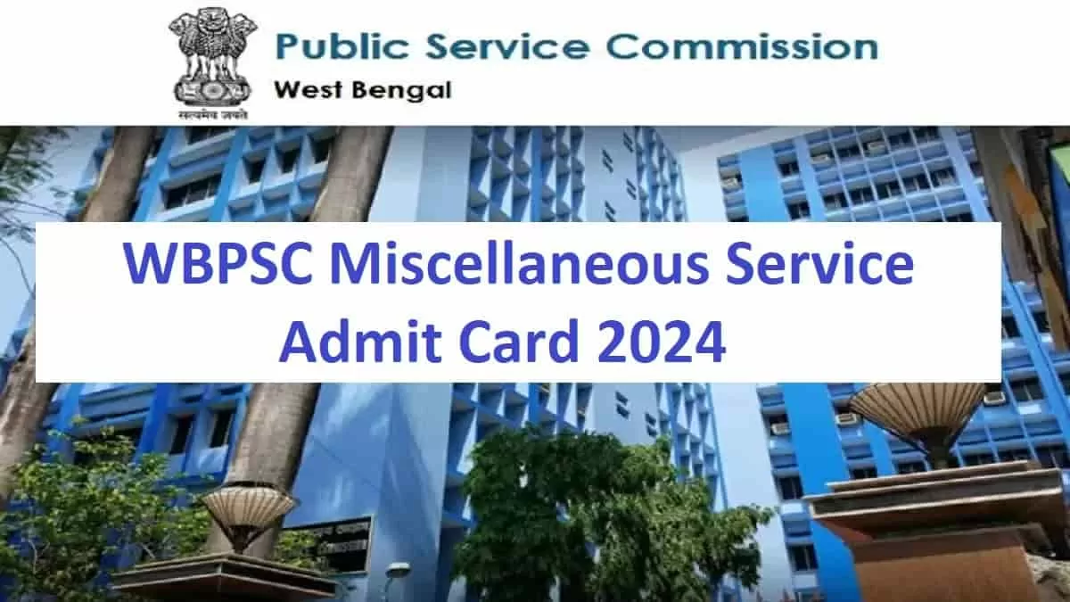 WBPSC Miscellaneous Service Admit Card 2024 Download
