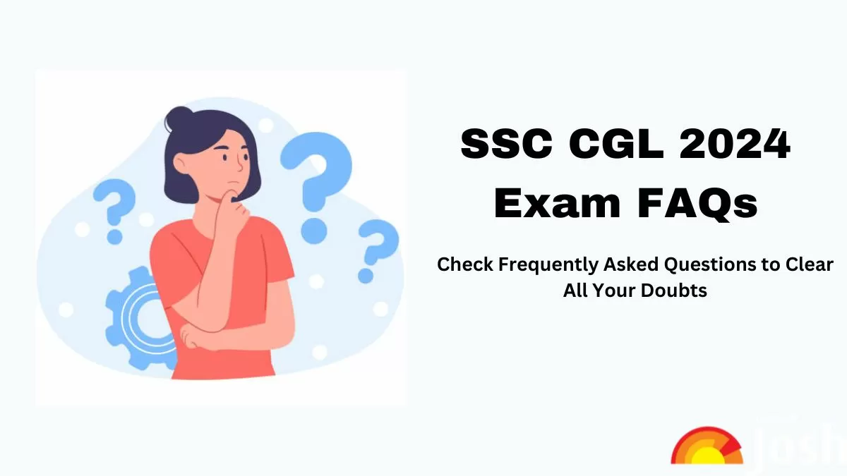 Check SSC CGL 2024 Exam FAQs here.