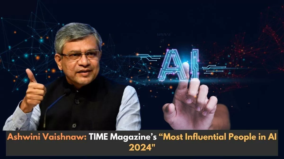 TIME magazine highlighted Ashwini Vaishnaw's role in steering India towards an AI revolution.