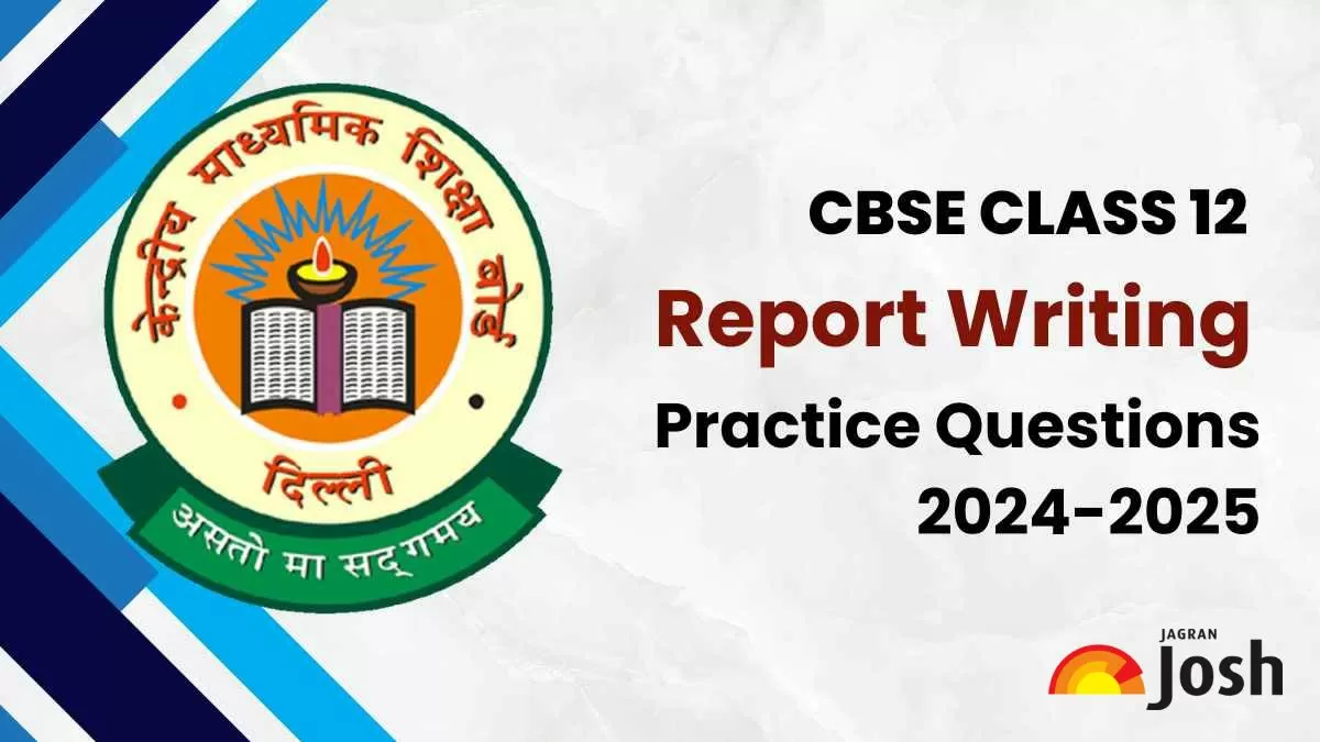 CBSE Class 12 Report Writing Format and Practice Questions 2024-25 PDF