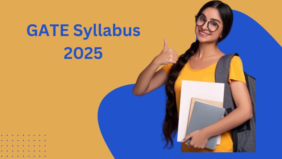 GATE Syllabus 2025: Check Important Topics and Latest Exam Pattern