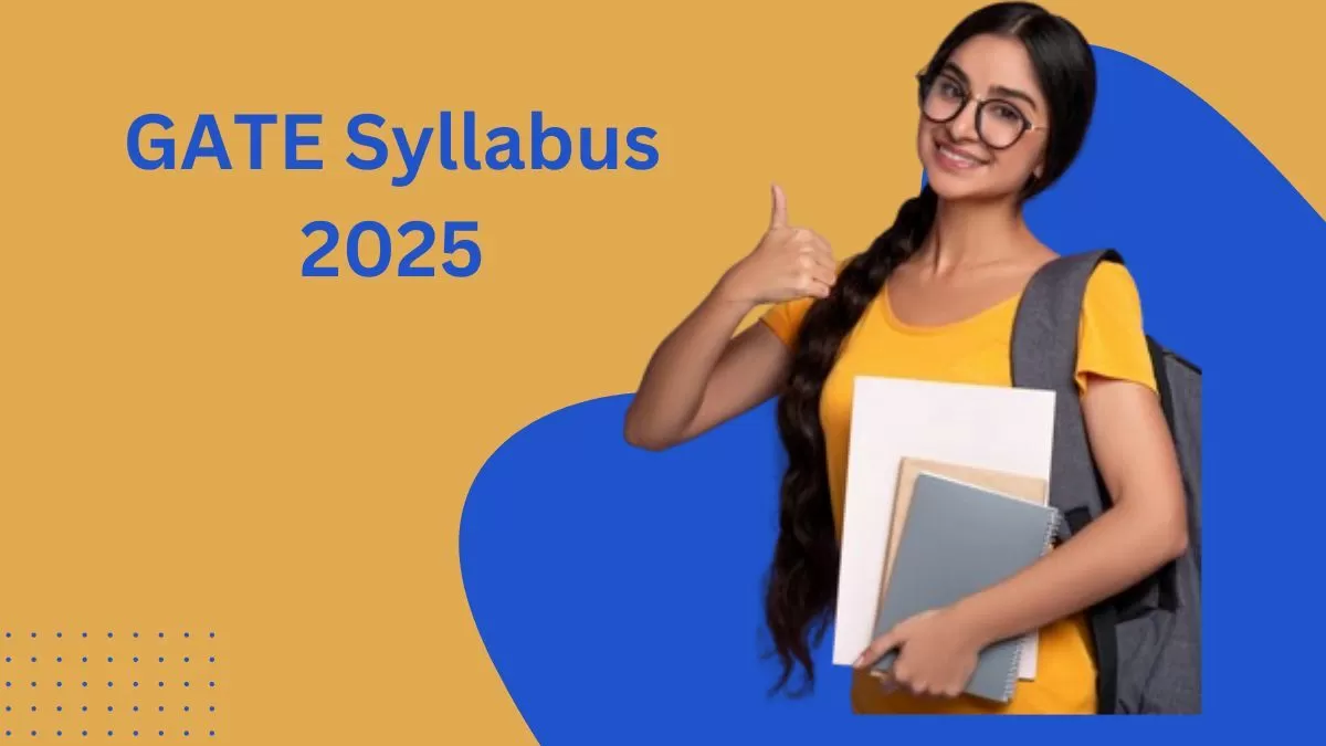 Download Latest GATE 2025 syllabus here