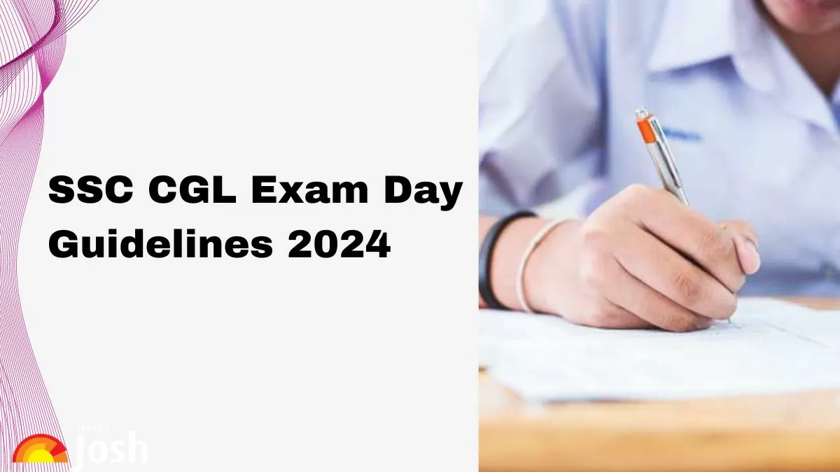 Know SSC CGL exam day 2024 guidelines here. 