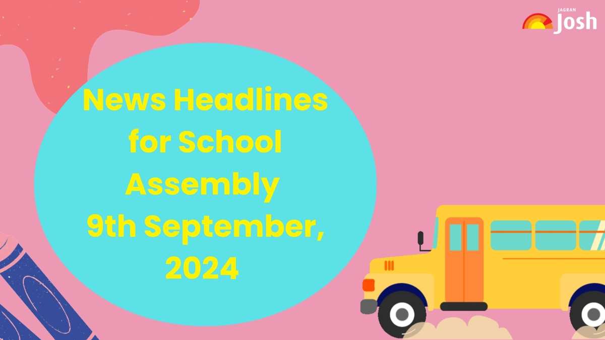 Today’s School Assembly News Headlines (9th September):Heavy Rain: Orange Warning to Several Districts of Andhra, Telangana, India US Exchange Quad Chairmanship; Jaishankar to Address UNGA Instead of Modi and More