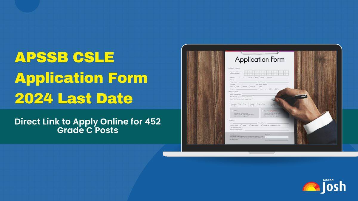 APSSB CSLE Application Form 2024 Last Date Today, Direct Link to Apply for 452 Grade C Post at apssc.nic.in
