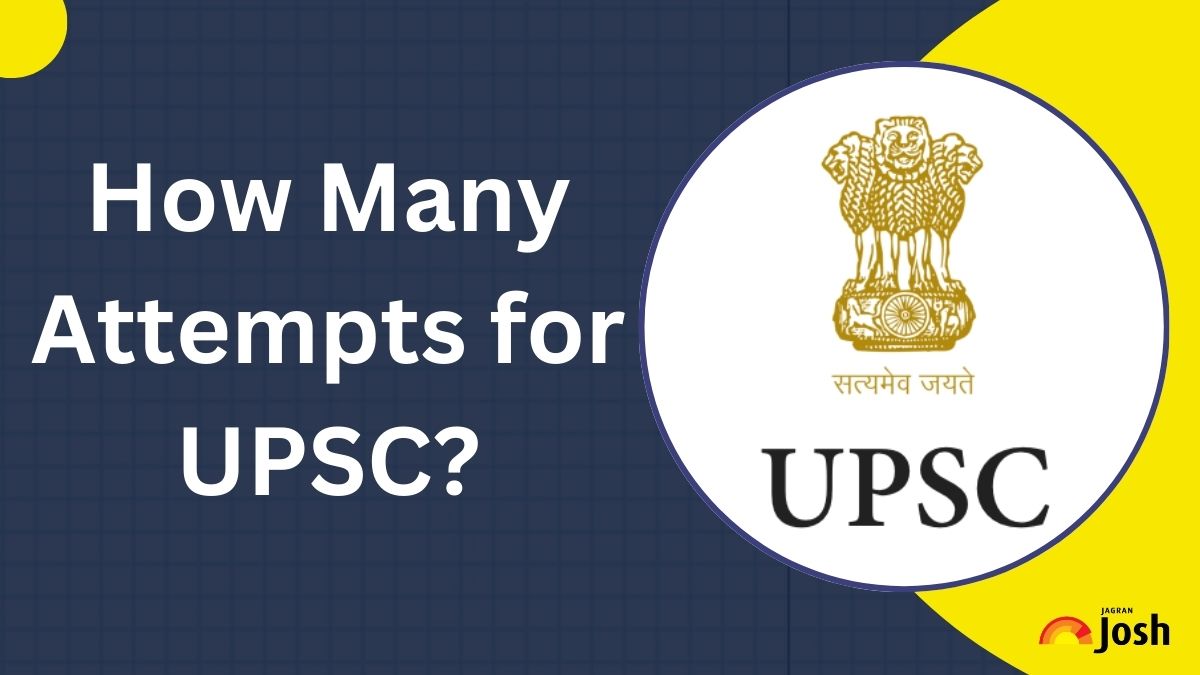 How Many Attempts for UPSC: Check UPSC Attempt Limit Category-wise