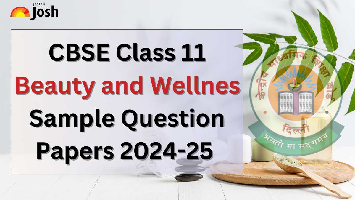 CBSE Class 11 Beauty and Wellness Sample Paper 2024-25 with Marking, Download in PDF