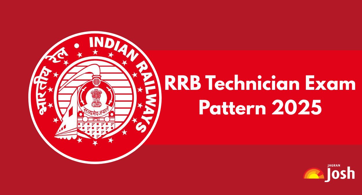 RRB Technician Exam Pattern 2025: Check Total Marks, Marking Scheme & Paper Pattern for Grade 1 and 3 Post