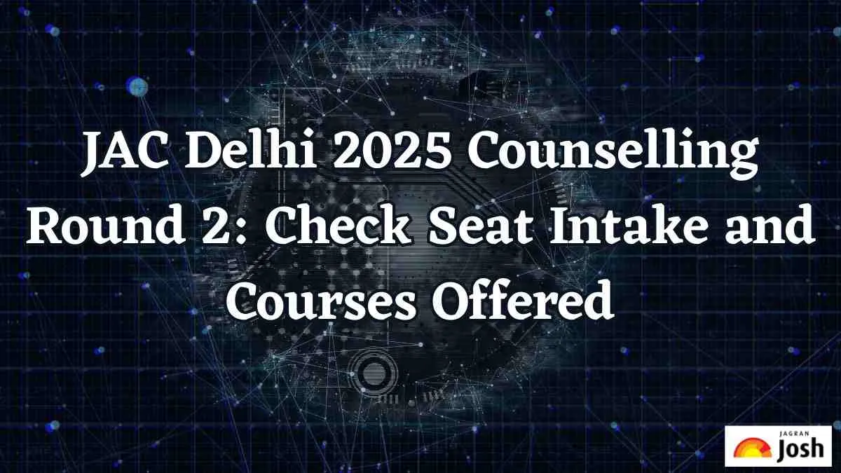 JAC Delhi 2025 Counselling Round 2