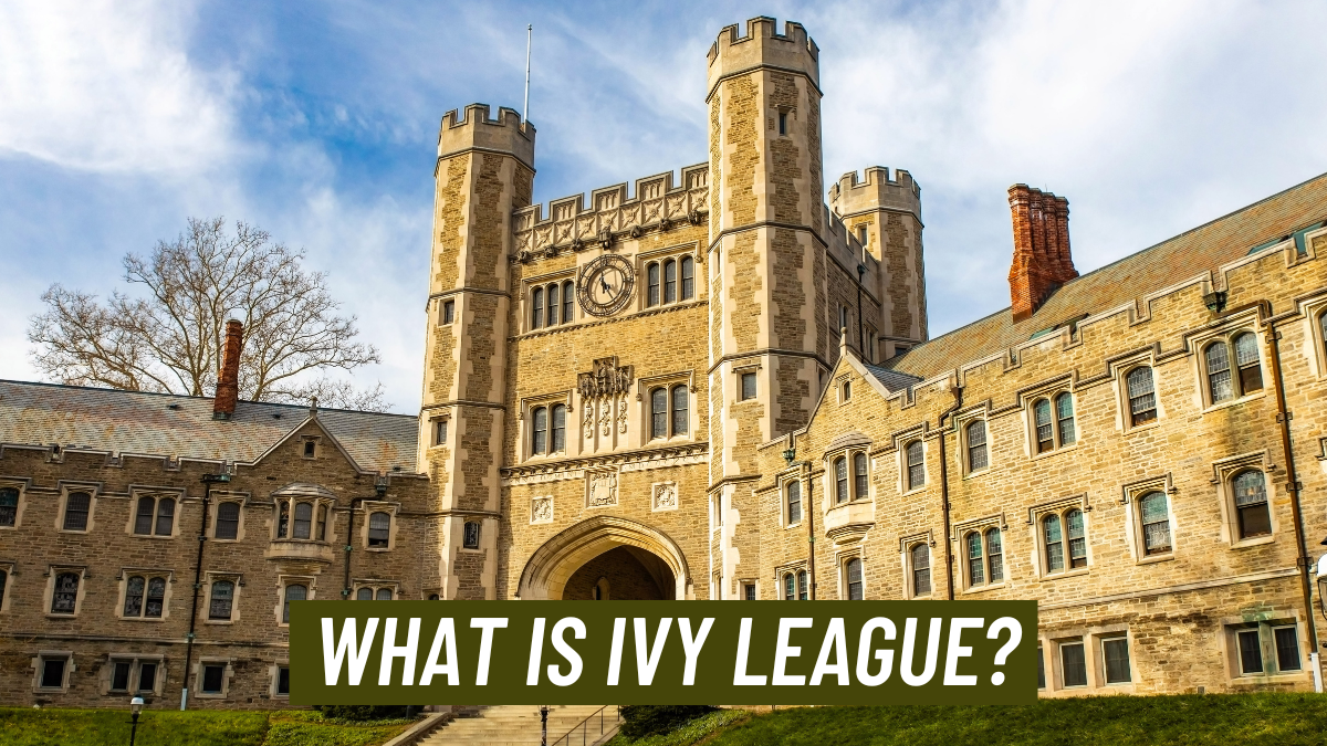 What is Ivy League? Complete List of Ivy League Universities