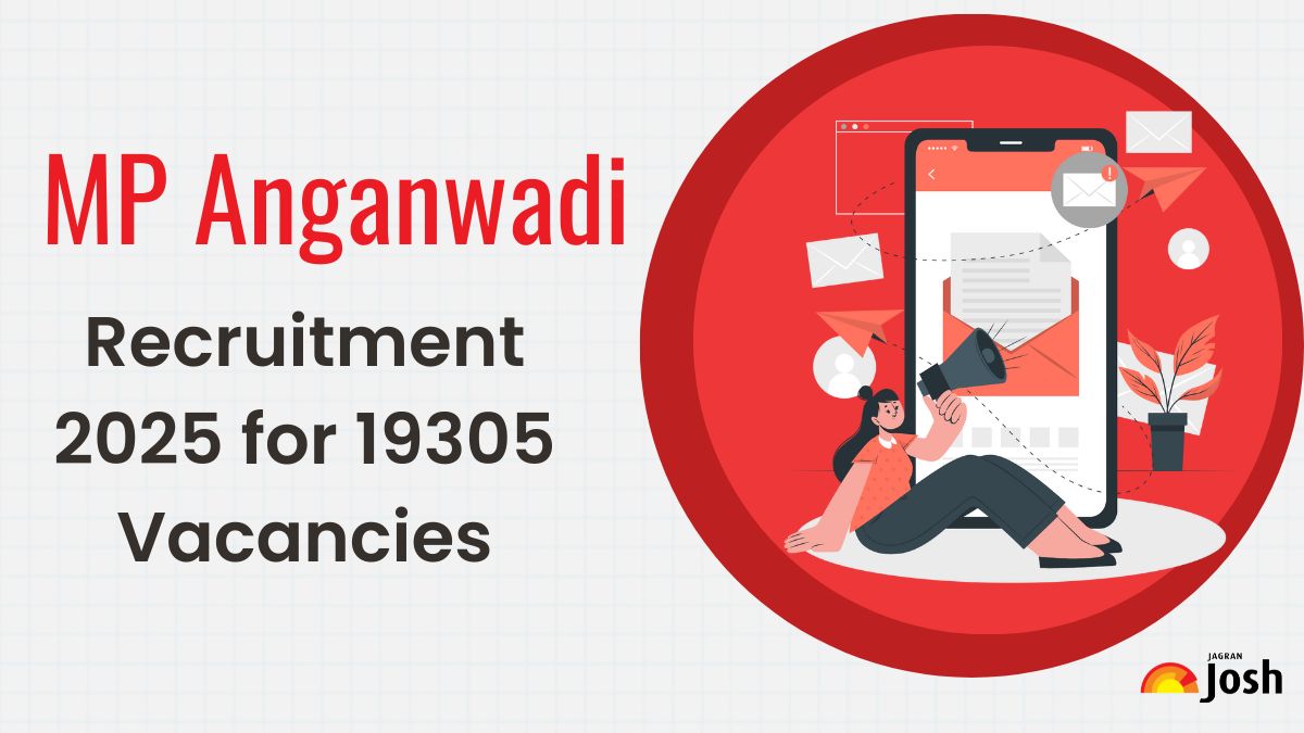 MP Anganwadi Recruitment 2025 Notification Released for 19305 Vacancies, Check Post Details, Eligibility and More
