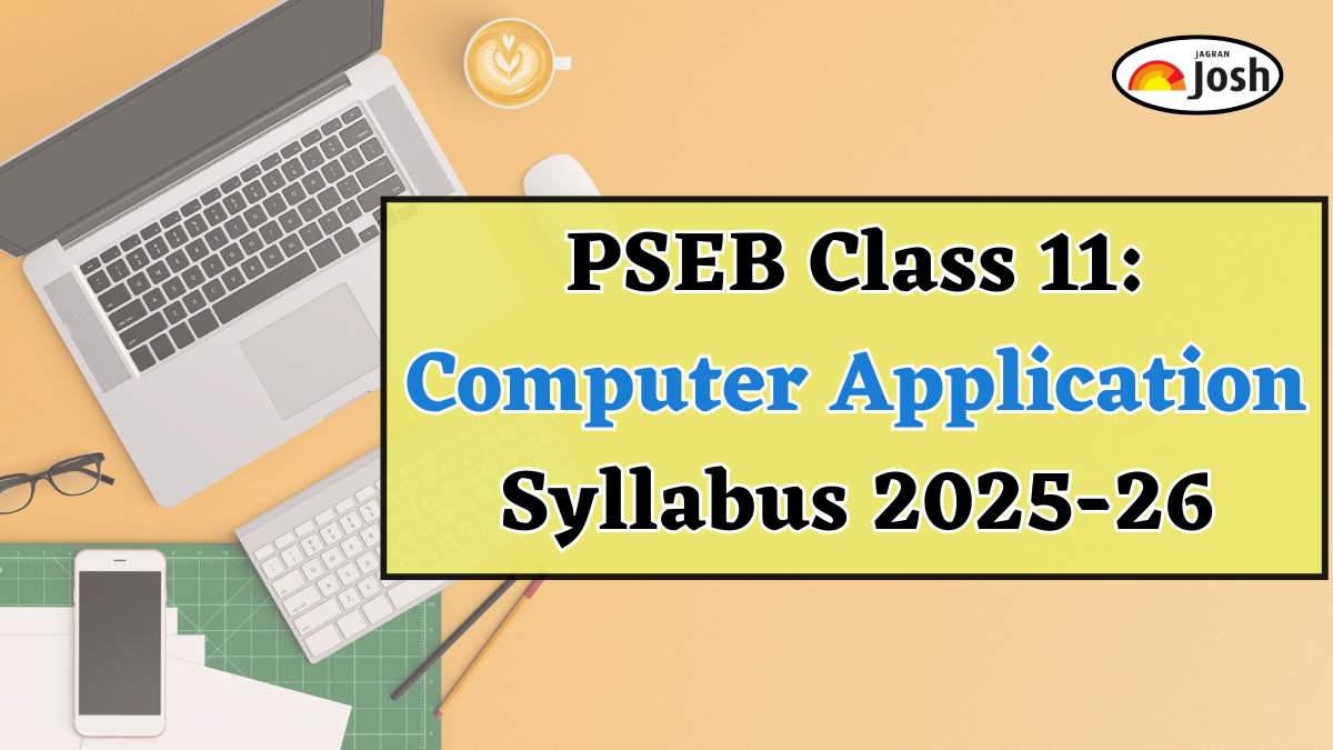 Punjab Board PSEB Class 11 Computer Application Syllabus 2025-26, Download FREE PDF