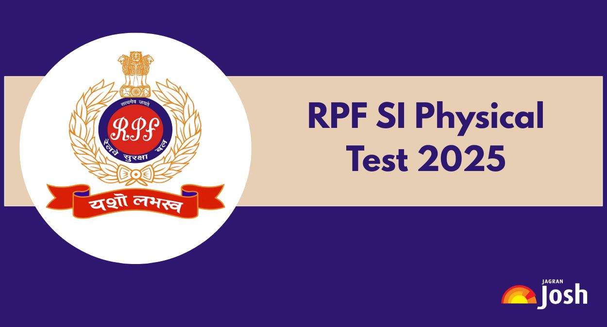 RPF SI Physical Test 2025: Check PET and PST Details and Important Dates