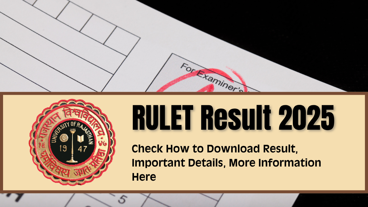 RULET Result 2025: Rajasthan University Law Entrance Test Result release soon admissions.univraj.org