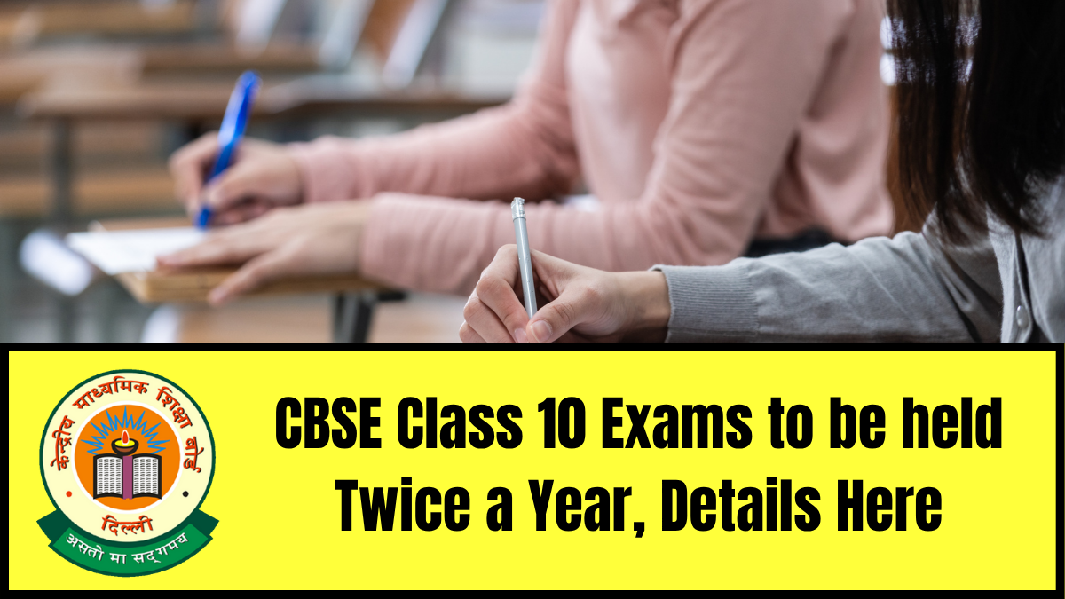 CBSE Class 10th Exam 2026 Twice in a year, Board Approves the Norms