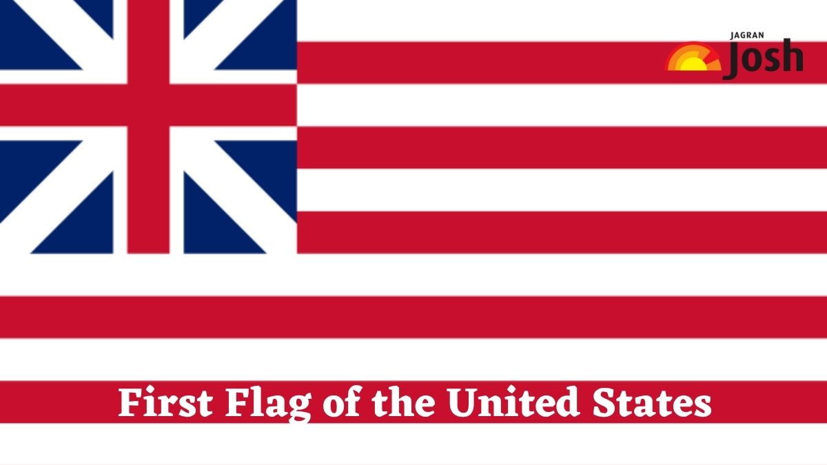 The First Flag of the United States: Check History, Meaning, and Facts