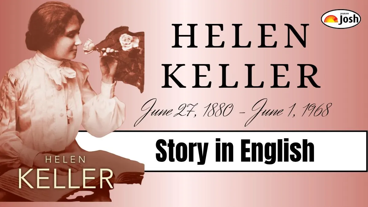 Helen Keller Story in English for Class 4 to 10 Students: Long and Short Stories for Competition