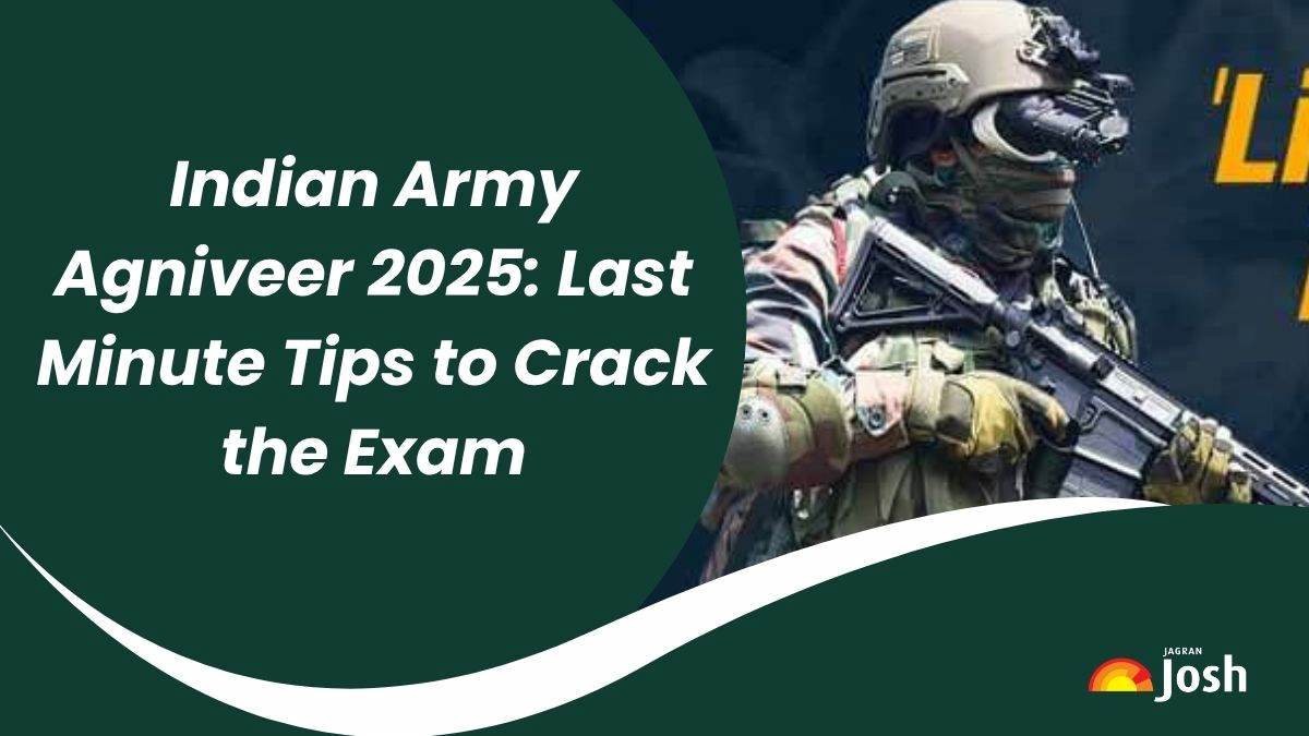 Indian Army Agniveer Exam 2025 Last Minute Preparation Tips 2025: Check Tips and Strategy