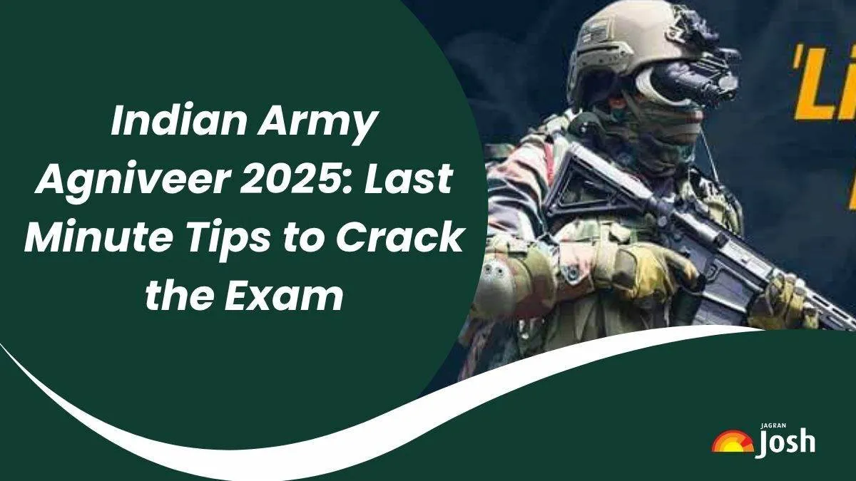 Indian Army Agniveer Exam 2025 Last Minute Preparation Tips 2025