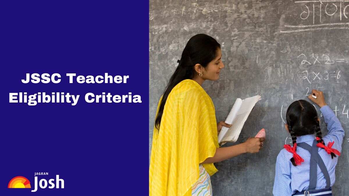 Jharkhand Secondary Teacher Eligibility Criteria 2025: Check JSSC Teacher Age Limit & Qualification