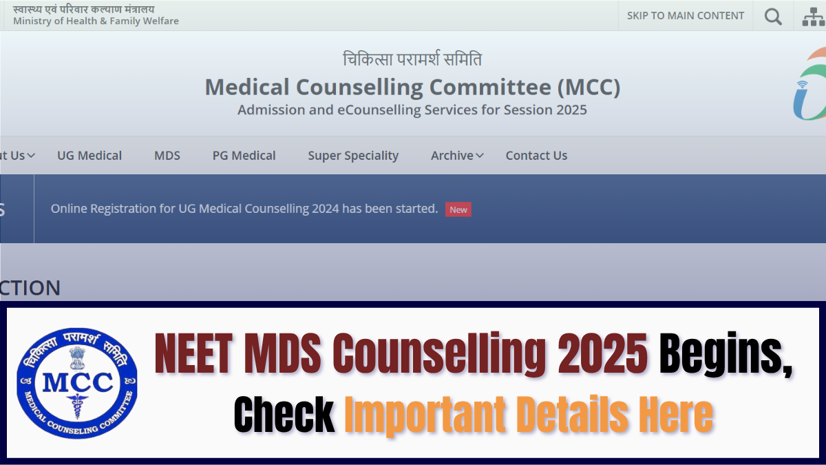 NEET MDS Counselling 2025 Begins at mcc.nic.in, Apply Online for 1574 Available Seats - More Details Here