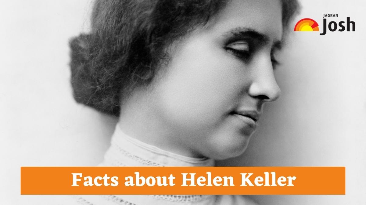 7 Interesting Facts about Helen Keller: How a Deaf-Blind Woman Wrote Books, Flew Jets & Changed the World