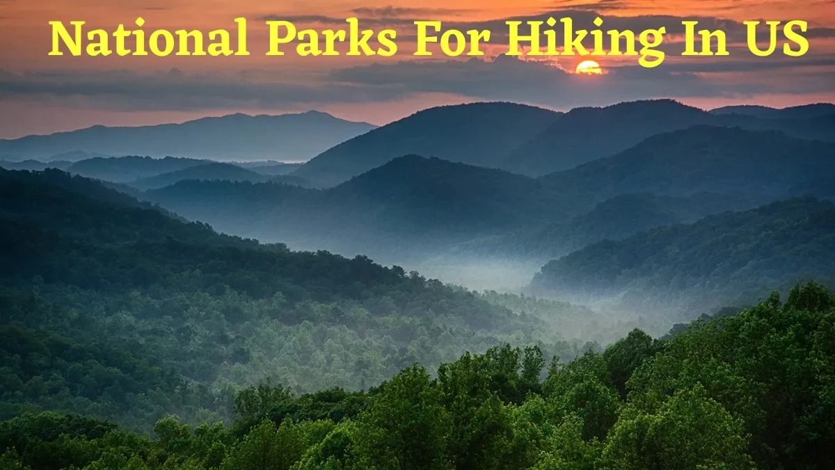 Top 10 National Parks For Hiking In the West of the US