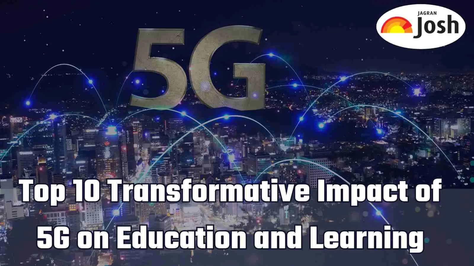 Transformative Impact of 5G on Education and Learning