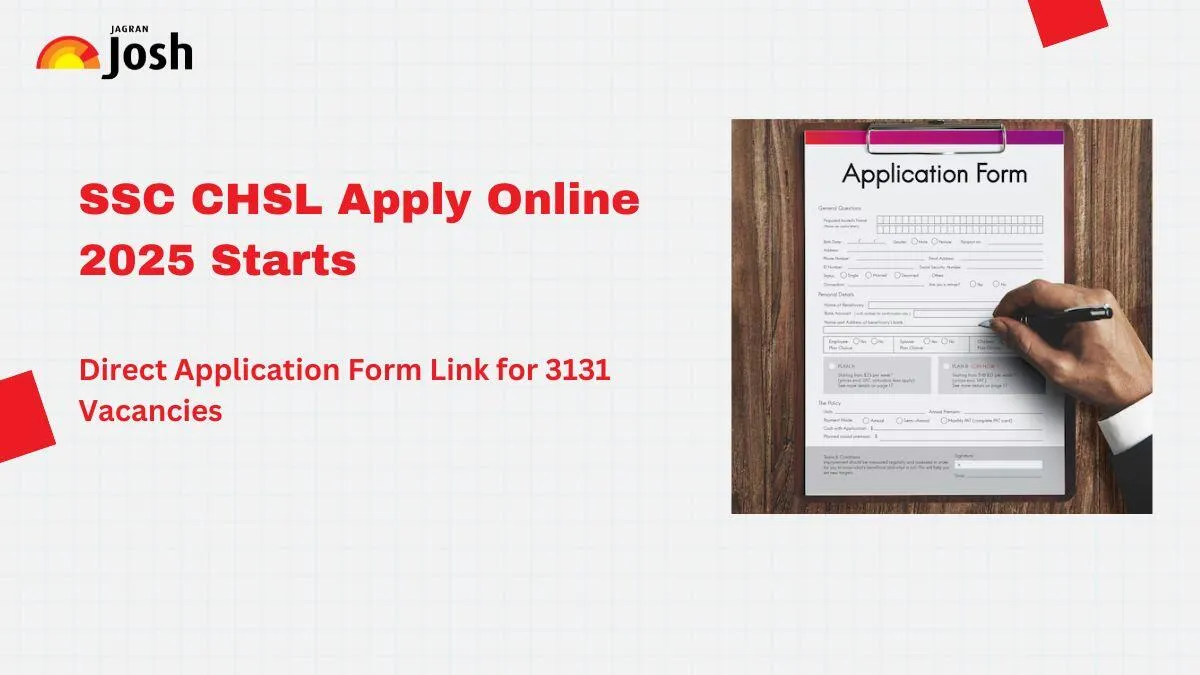 SSC CHSL Application Form 2025 Out for 3131 Vacancies, Direct Apply Online Link at ssc.gov.in