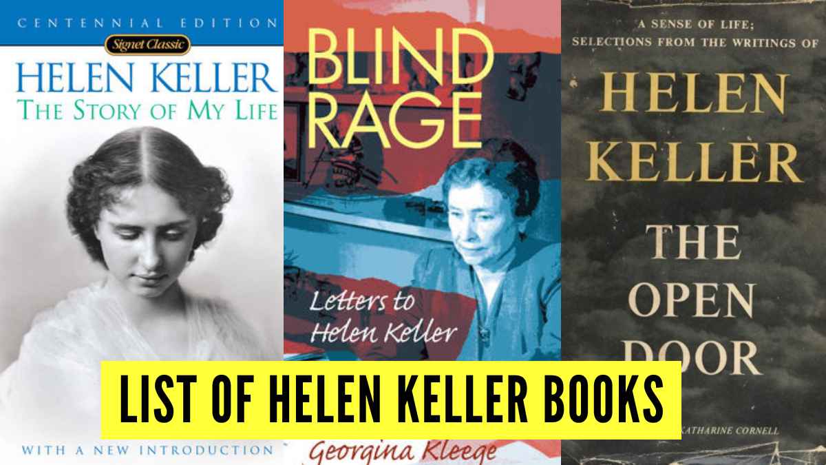 Complete List of Helen Keller Books: Check Novels, Short Stories, Journals and More