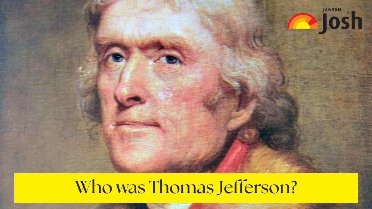 Who was Thomas Jefferson? Check His Early Life, Education, Political Career, and Legacy