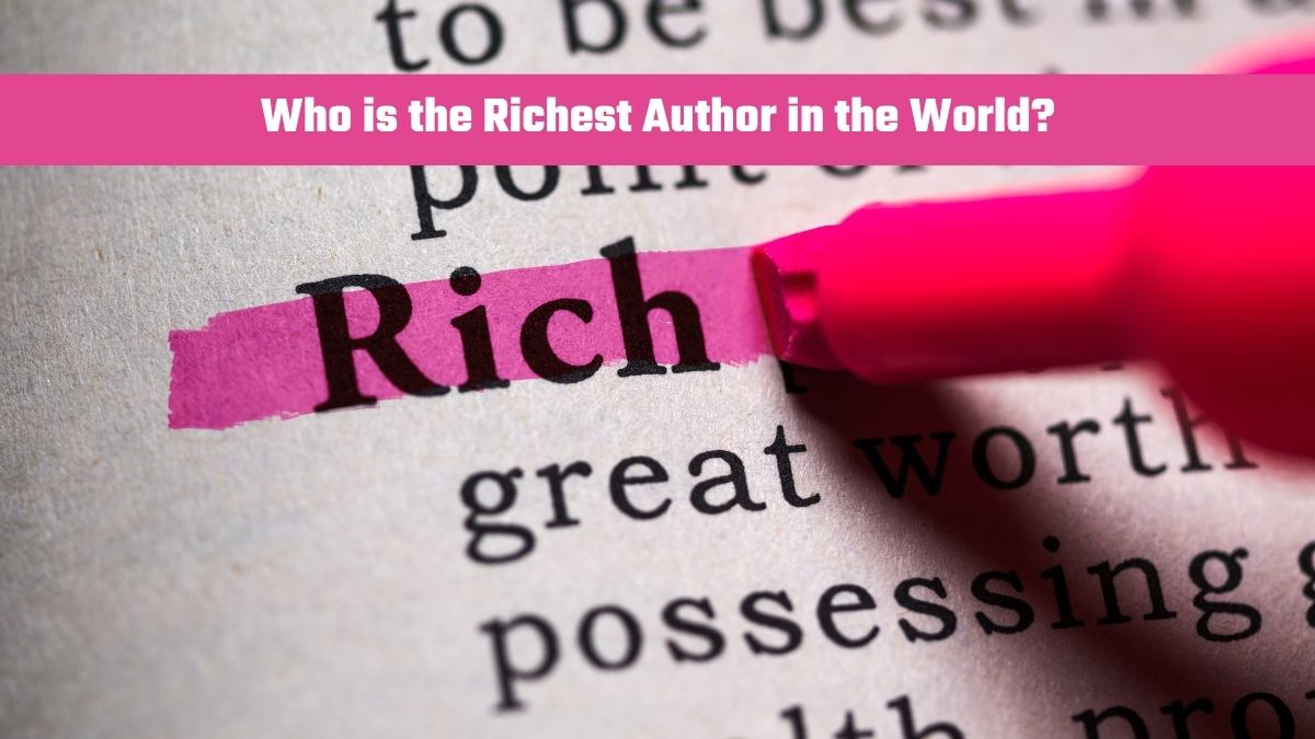 Who is the Richest Author in the World?