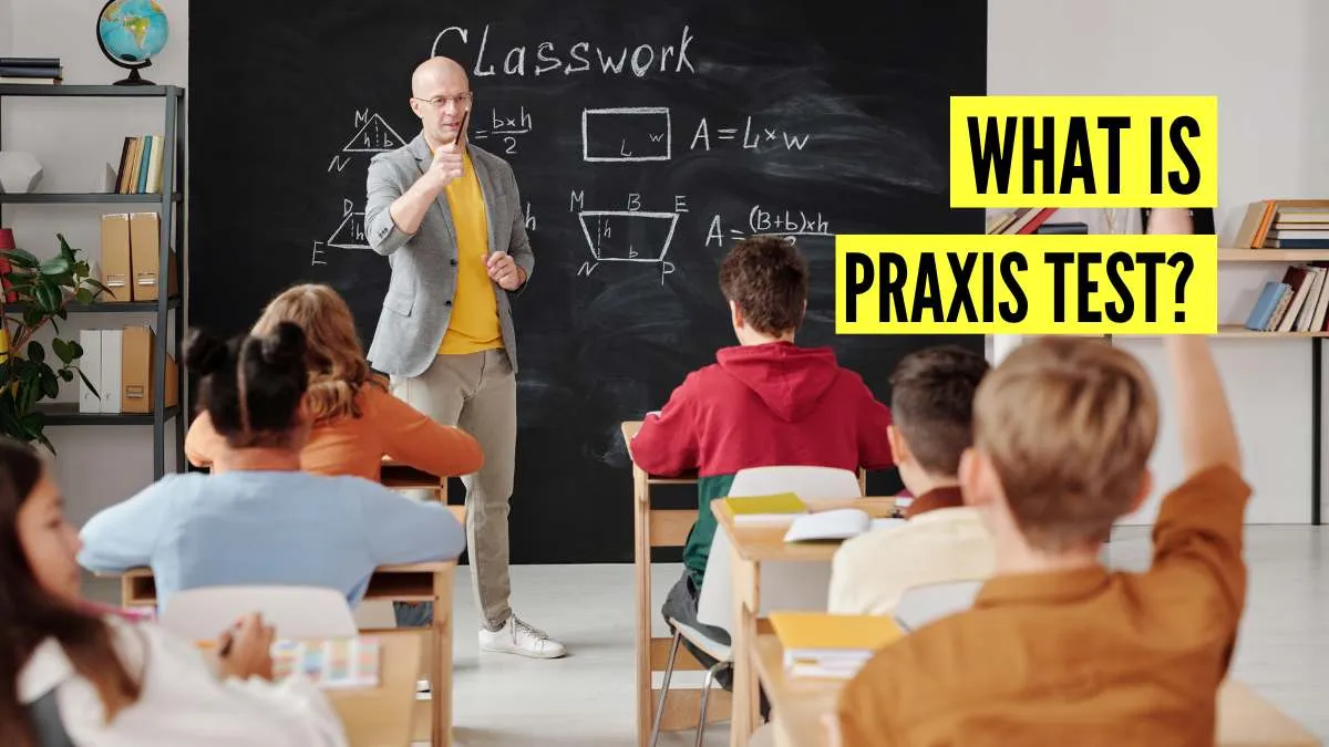 What is Praxis Test?