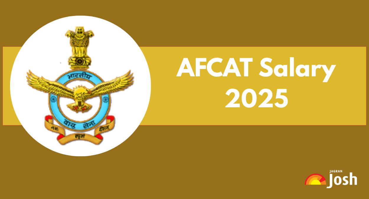 AFCAT Salary 2025: Check Salary Structure, In Hand Salary, Benefits and Perks Here