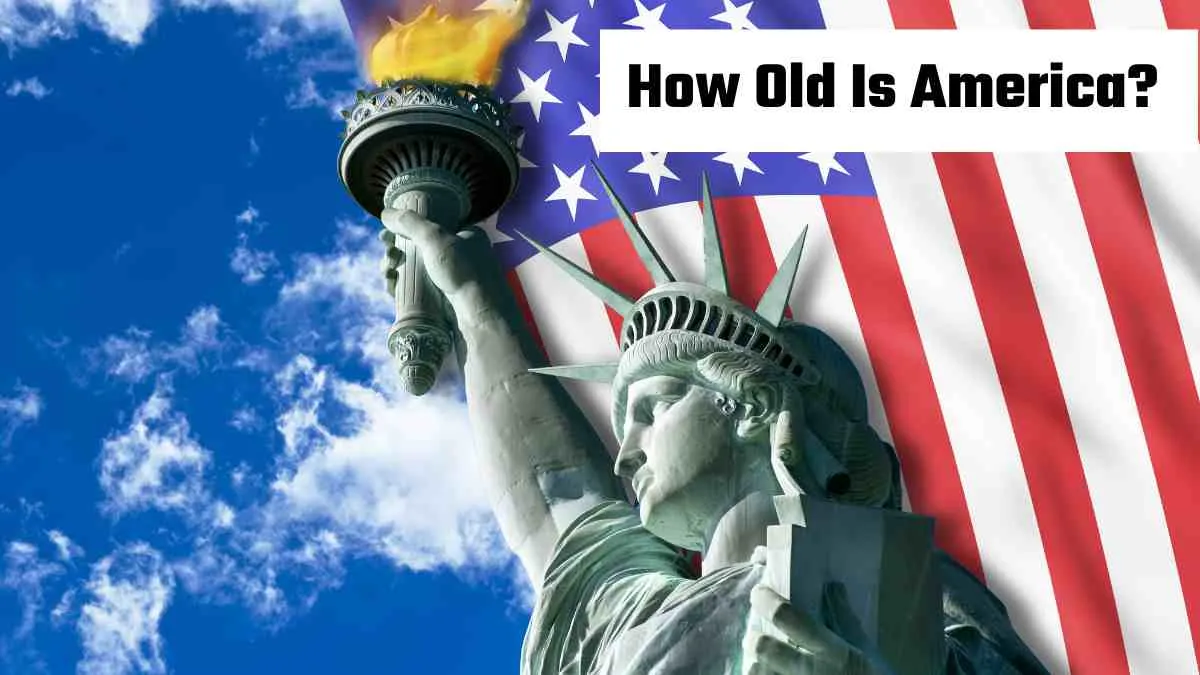 How Old Is America?