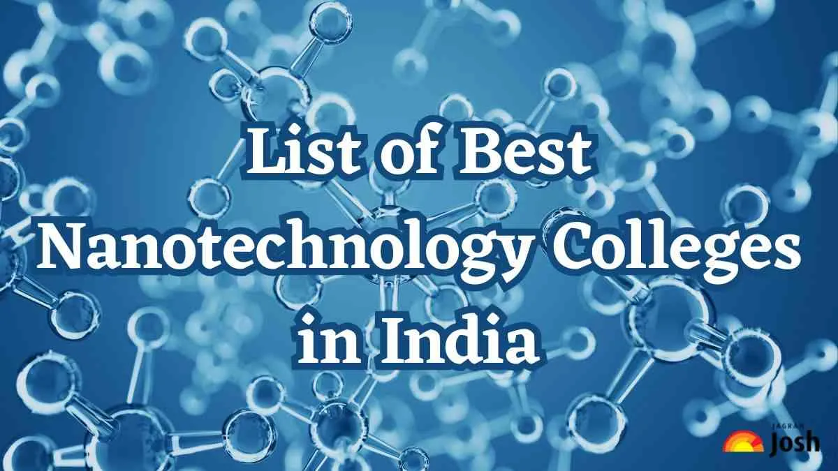List of Best Nanotechnology Colleges in India