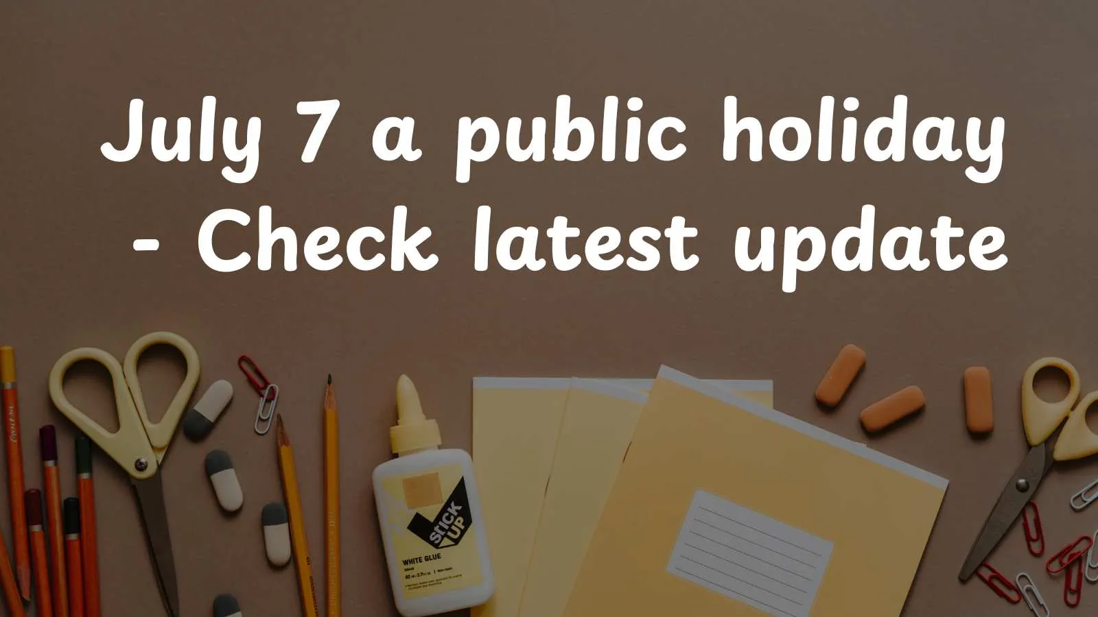 Is 7th July a Public Holiday? Check latest Update